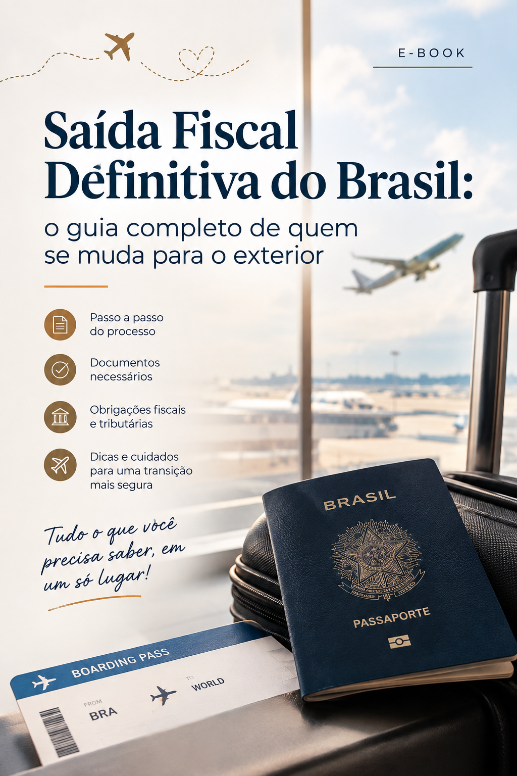 Saída Fiscal Definitiva do Brasil: o guia completo de quem se muda para o exterior